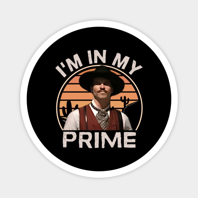 Doc Holiday: "I'm in my prime"- Tombstone Magnet by WordsOfVictor